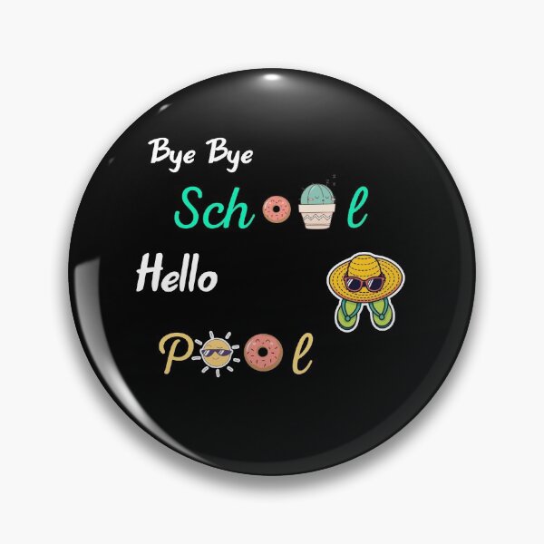 Item preview, Bye bye school hello pool designed and sold by Lakki-s.
