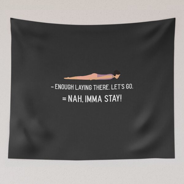 Item preview, Nah, Imma Stay! designed and sold by malkhteb.
