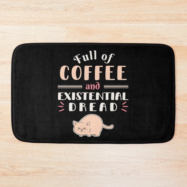 Item preview, Full Of Coffee and Existential Dread, Funny Quote for Coffee Lovers designed and sold by ladylaughprints.