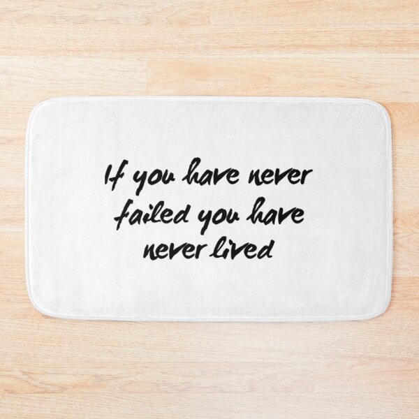 Item preview, If you have never failed you have never lived designed and sold by Lungerman.