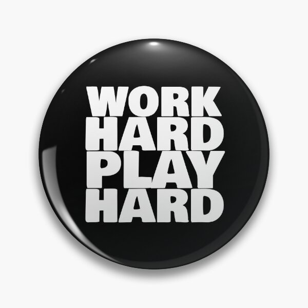 Item preview, WORK HARD PLAY HARD designed and sold by THELEMA.