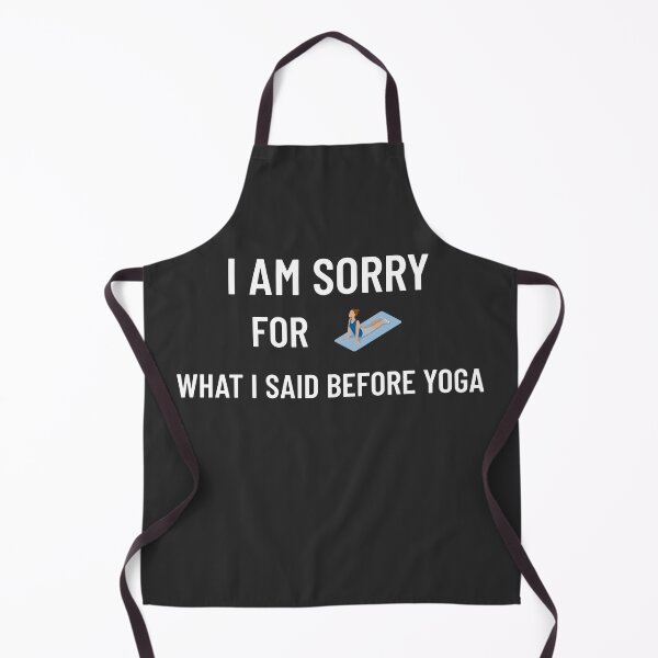 Item preview, I am Sorry fow What I Said before Yoga designed and sold by malkhteb.