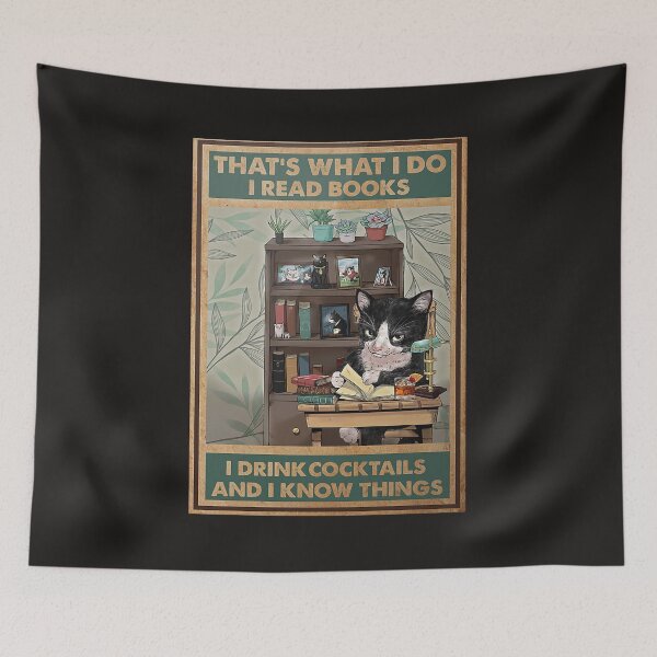 Item preview, Tuxedo Cat That's What I Do I Read Books I Drink Cocktails And I Know Things Poster designed and sold by JoaoGCosta.