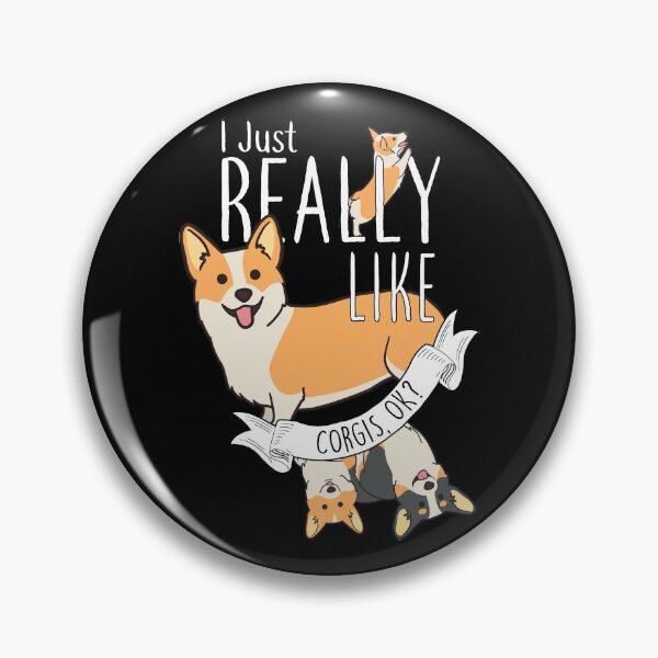 Item preview, I Just Really Like Corgis, OK? designed and sold by Clara Hollins.