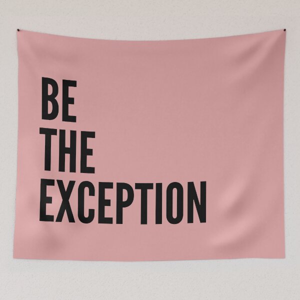 Item preview, Be the exception sassy badass inspirational quote motivational slogans strong women savage classy life motto minimalist short words quotes positivity success sayings pink designed and sold by Inside Head.