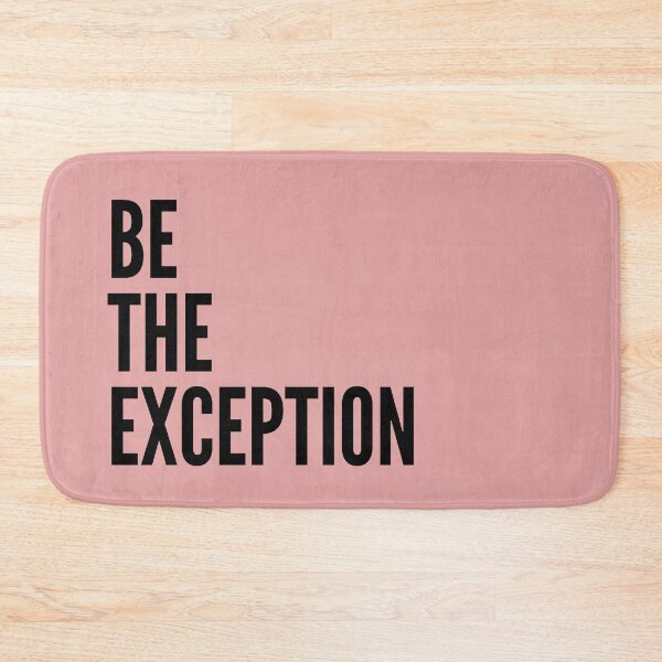Item preview, Be the exception sassy badass inspirational quote motivational slogans strong women savage classy life motto minimalist short words quotes positivity success sayings pink designed and sold by Inside Head.