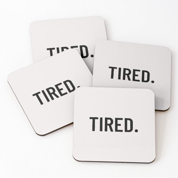 Item preview, Tired. Just Tired! designed and sold by malkhteb.