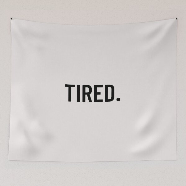 Item preview, Tired. Just Tired! designed and sold by malkhteb.