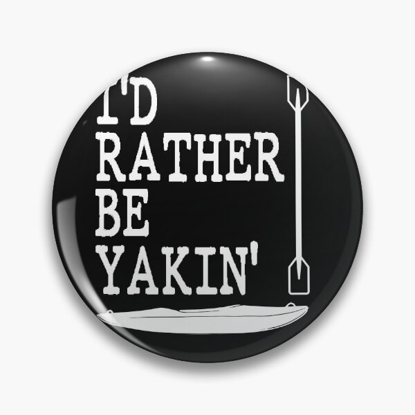 Item preview, I'D Rather Be Yakin Kayaking Kanuing Canoeing  designed and sold by thomash2.