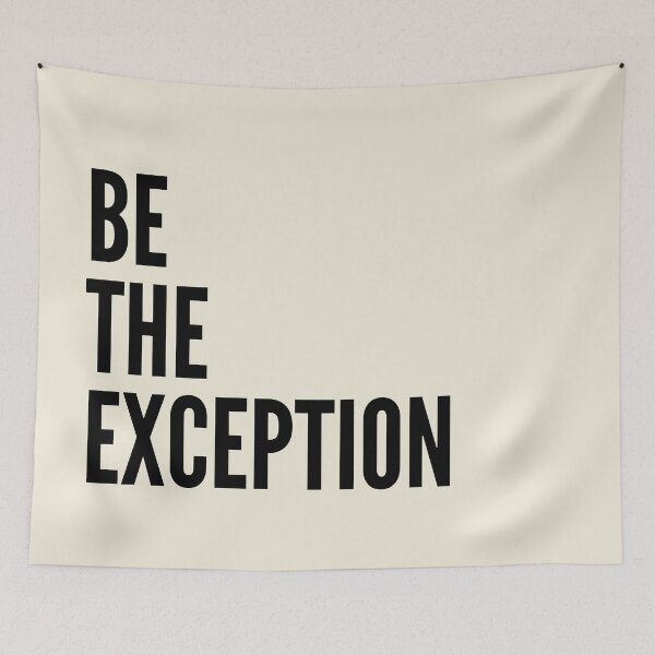 Item preview, Be the exception sassy badass inspirational quote motivational slogans strong women savage classy life motto minimalist short words quotes positivity success sayings beige designed and sold by Inside Head.