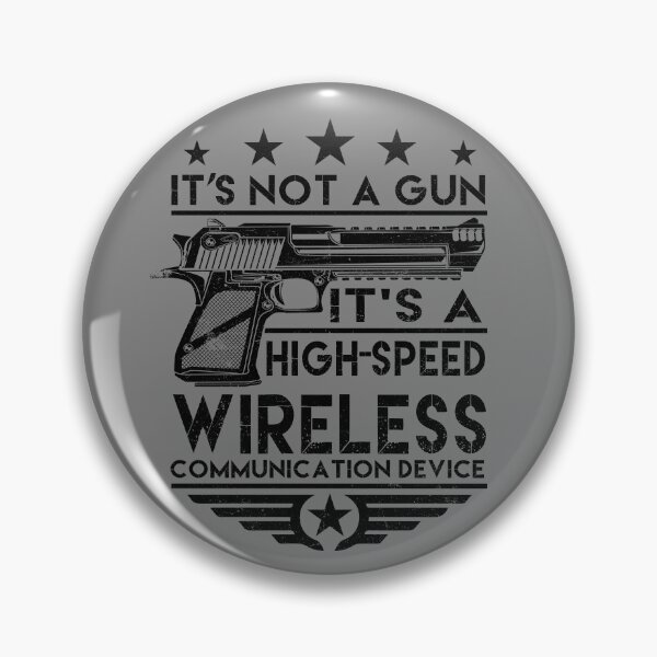 Item preview, It's Not A Gun High Speed Wireless Comm Device Gun Rights Gear designed and sold by DynamicDesign.