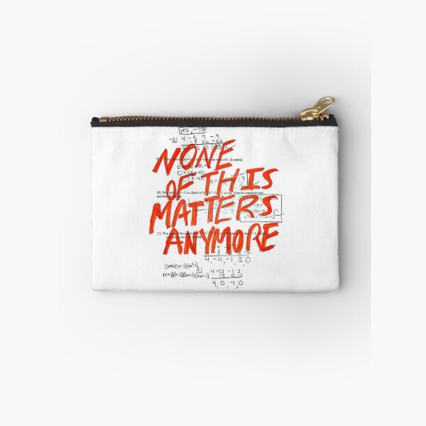 Item preview, none of this matters anyomore designed and sold by CONRUOUSLY.
