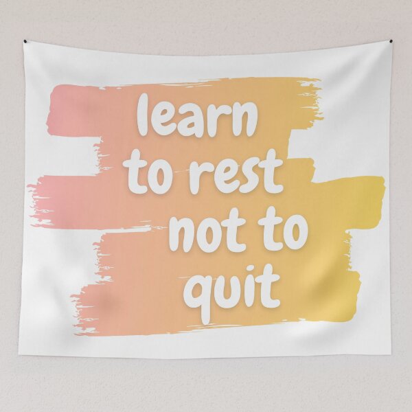 Item preview, Learn to rest not to quit designed and sold by wilder-mind.