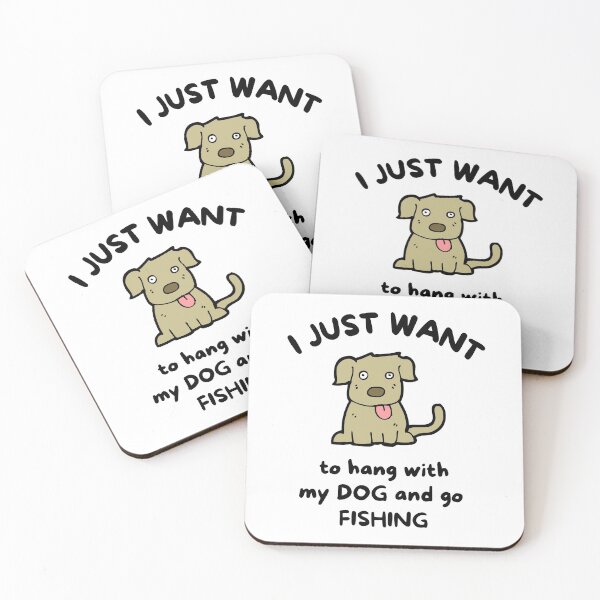 Item preview, I just want to hang with my dog and go fishing designed and sold by TheGreenGoat.