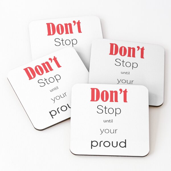 Item preview, Don't stop until your proud designed and sold by WeeraS.