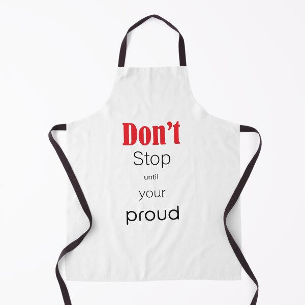 Item preview, Don't stop until your proud designed and sold by WeeraS.