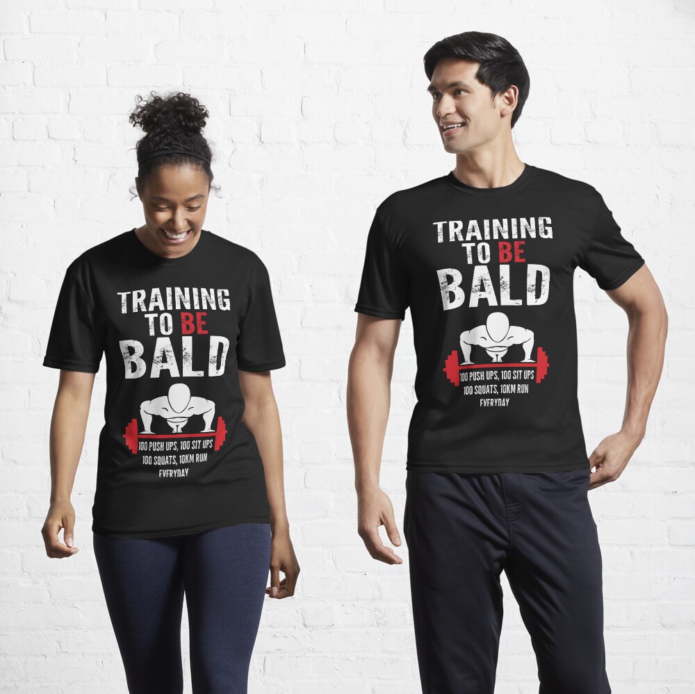 Training to be bald Active T-Shirt by LaBoutiqueJapIn