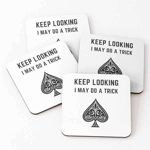 Item preview, Keep looking, I may do a trick ace of spade designed and sold by wavethreat.