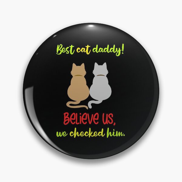 Item preview, Best cats dad, believe me we tested him. designed and sold by Bodino.