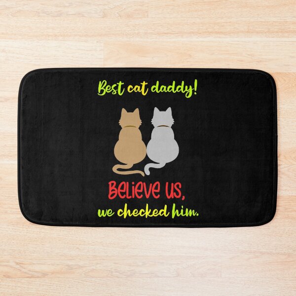 Item preview, Best cats dad, believe me we tested him. designed and sold by Bodino.