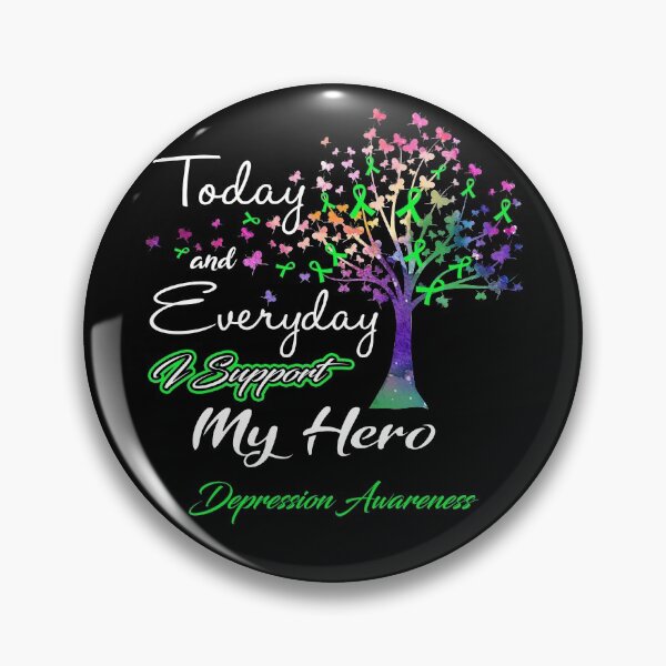 Item preview, Depression Awareness Today and Everyday I Support My Hero designed and sold by ElizabethS809.