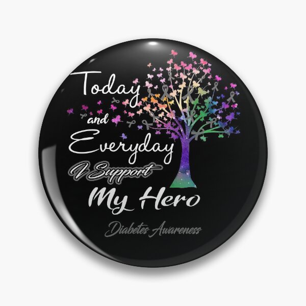 Item preview, Diabetes Awareness Today and Everyday I Support My Hero designed and sold by ElizabethS809.