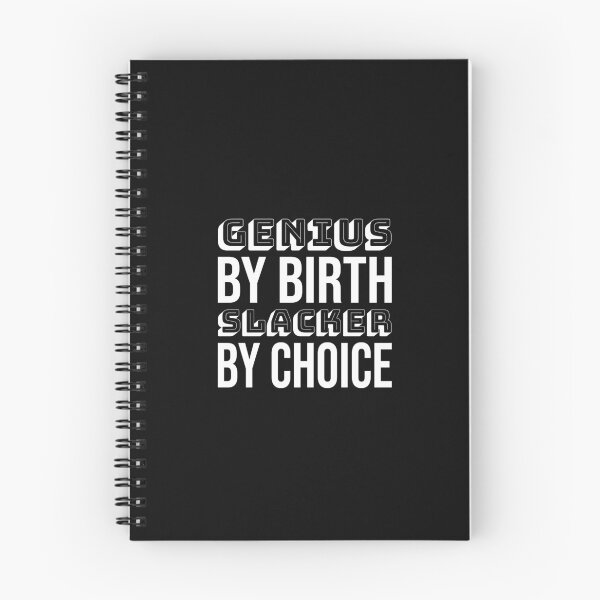 Item preview, Genius by birth slacker by choice, Funny quote, Intentional designed and sold by cyhdesign.