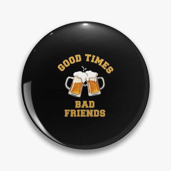 Item preview, GOOD TIMES BAD FRIENDS Essential T-Shirt designed and sold by Ibrahimzaine.