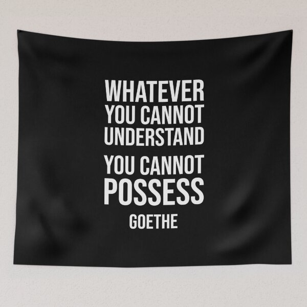 Item preview, Understand and Possess - Goethe quote designed and sold by Philippe Derungs.