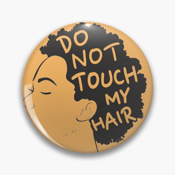Item preview, Do Not Touch My Hair designed and sold by Anzarr.