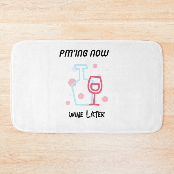 Item preview, PM'ing Now Wine Later designed and sold by JellyAF.