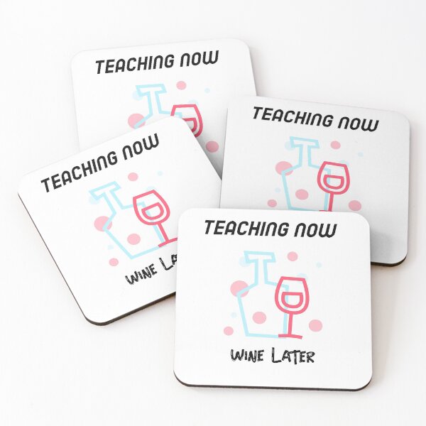 Item preview, Teach Now Wine Later designed and sold by JellyAF.