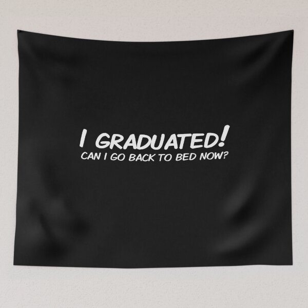 Item preview, I Graduated Can I Go Back To Bed Now? Graduation Funny Gift for him her designed and sold by alenaz.