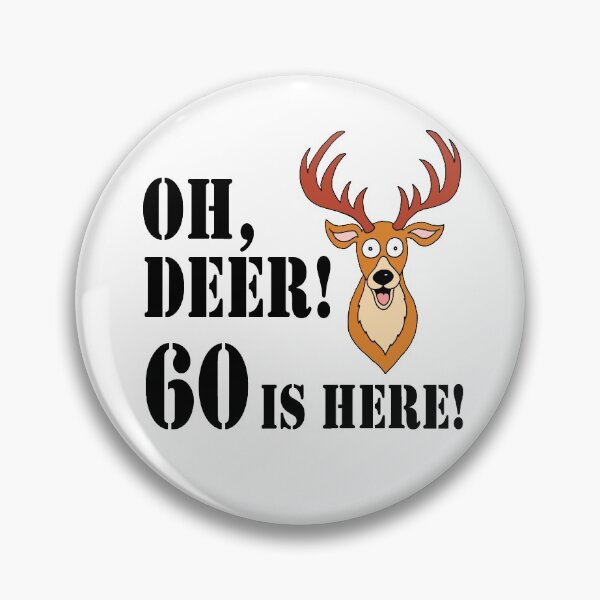Item preview, Oh Deer 60 Is Here Hunter 60th designed and sold by jaycartoonist.