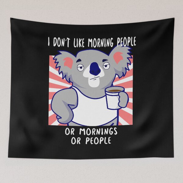 Item preview, I hate Morning People And Mornings And People Coffee Koala designed and sold by lotushaza.