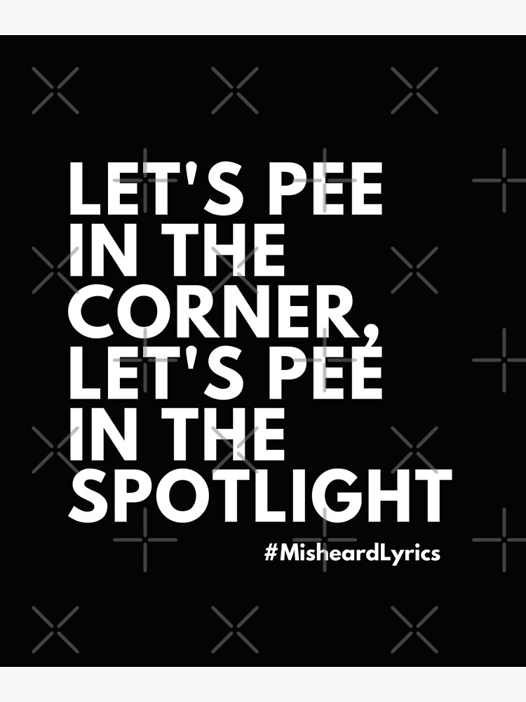 Misheard Lyrics Posters for Sale | Redbubble