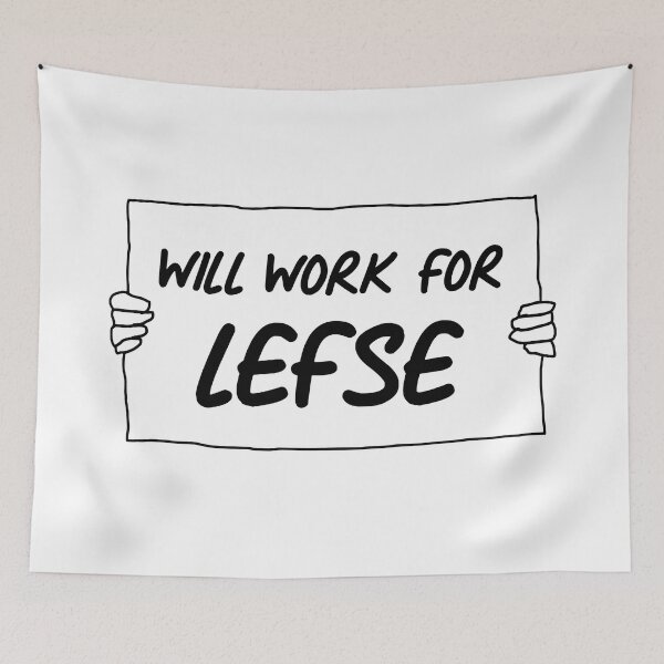 Item preview, Will Work For Norwegian Lefse designed and sold by JackCurtis1991.