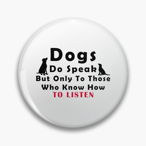 Item preview, Dogs do speak but only to those who know how to listen designed and sold by Aymanerachif.