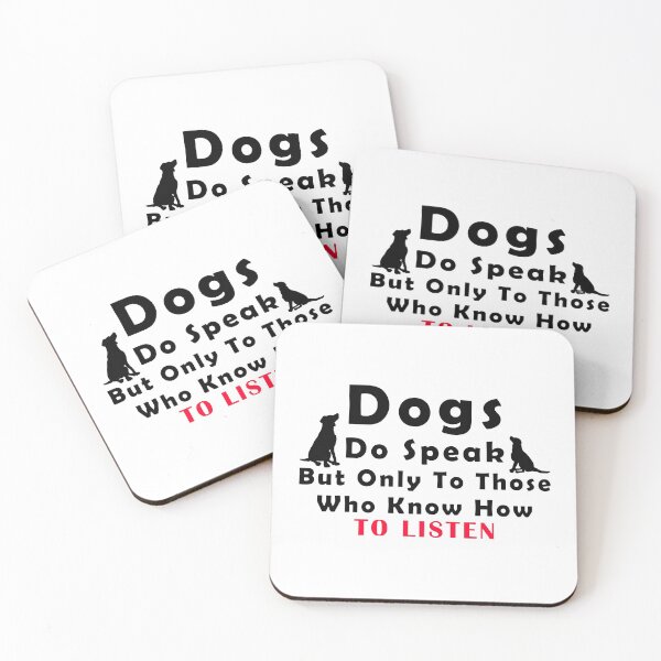 Item preview, Dogs do speak but only to those who know how to listen designed and sold by Aymanerachif.