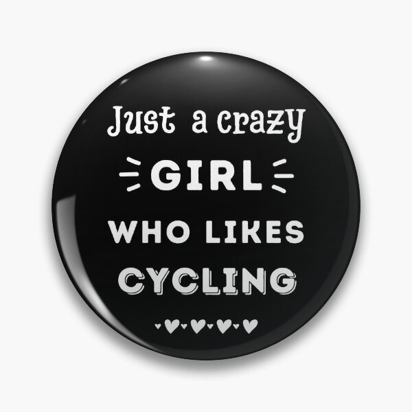 Item preview, Just a crazy girl who likes cycling designed and sold by TheGreenGoat.