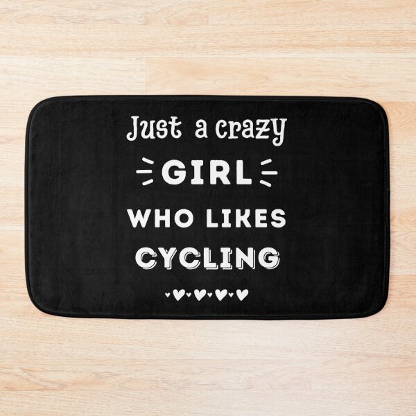 Item preview, Just a crazy girl who likes cycling designed and sold by TheGreenGoat.