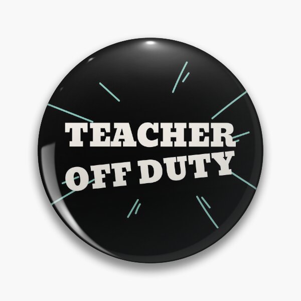 Item preview, Teacher Off Duty designed and sold by Destine99.