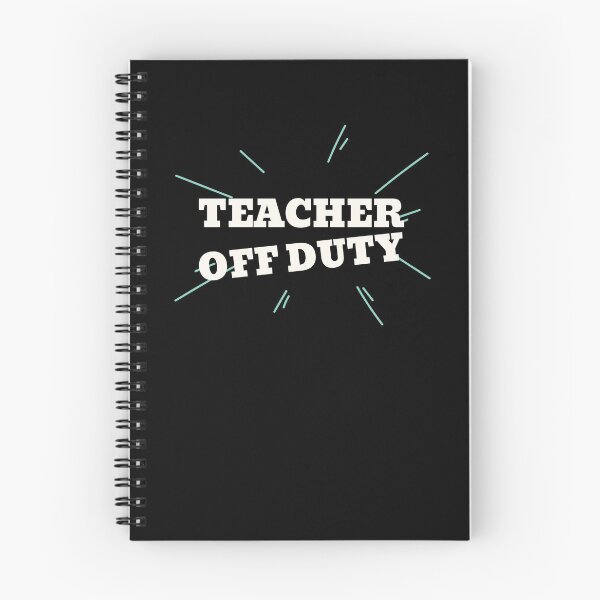 Item preview, Teacher Off Duty designed and sold by Destine99.
