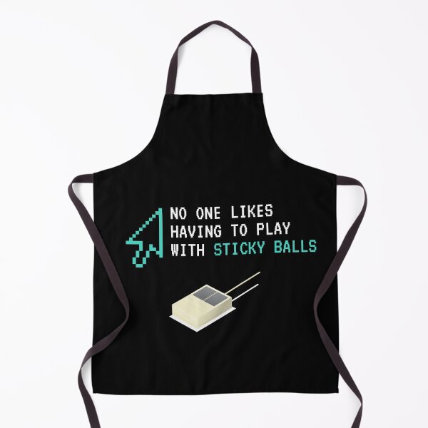 Item preview, No One Like Having To Play With Sticky Balls designed and sold by NebularNerd.