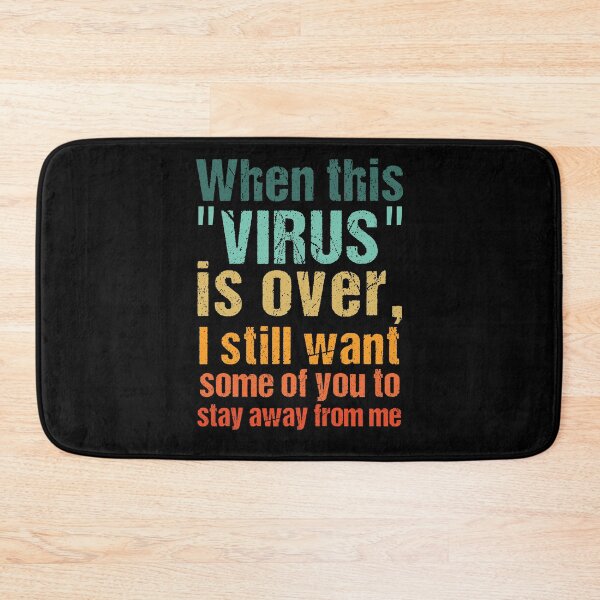 Item preview, When This Virus Is Over I Still Want Some Of You To Stay Away From Me!! designed and sold by 3colors3.