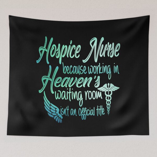 Item preview, Hospice Nurse because working in Heaven's waiting room isn't an official title designed and sold by REApparelCo.
