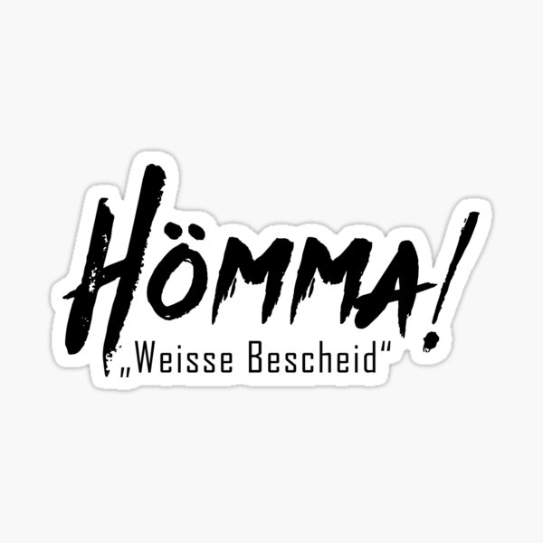 HÖMMA white decision | Ruhrpott slang dialect Sticker
