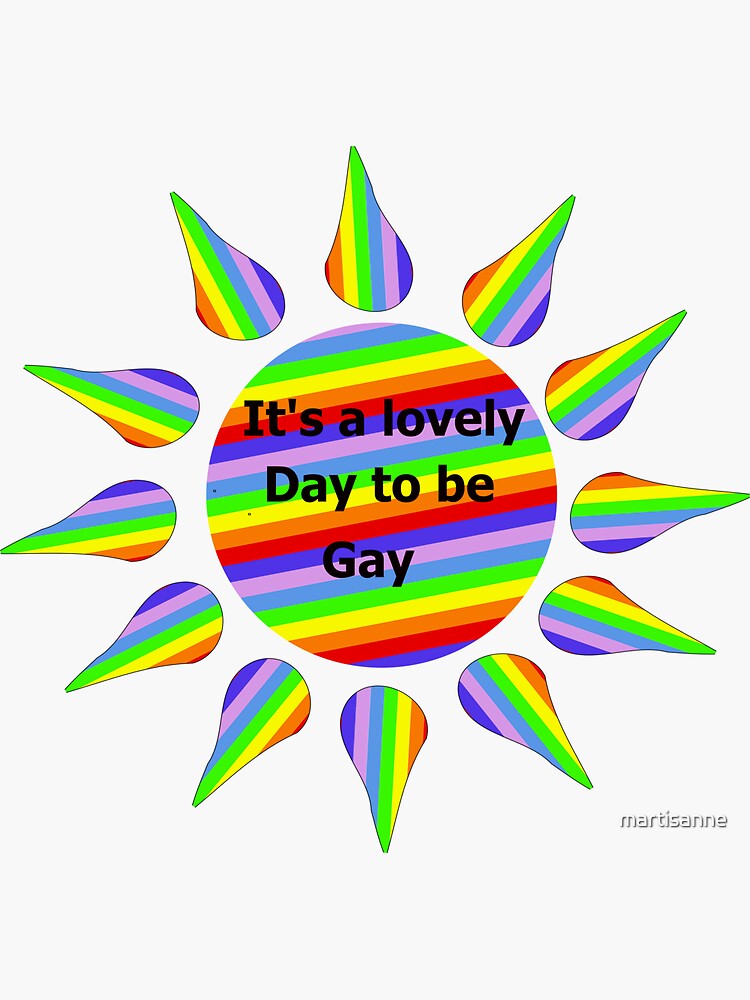 Copy of It's a lovely day to be gay in blue by martisanne