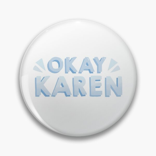 Item preview, okay karen (blue version) designed and sold by acrownforaking.