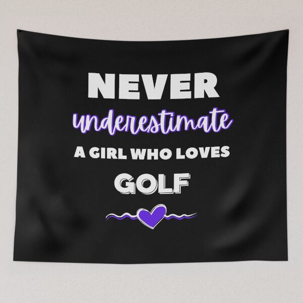 Item preview, Never underestimate a girl who loves golf  designed and sold by TheGreenGoat.